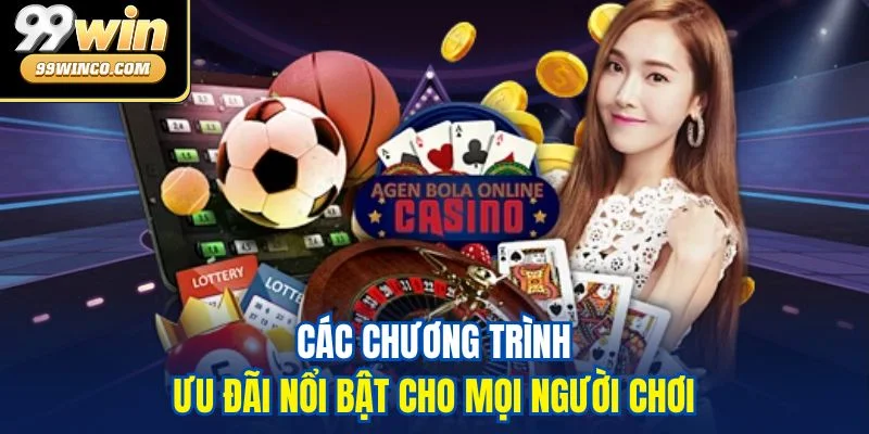 Chương trình ưu đãi nổi bật cho mọi người chơi
